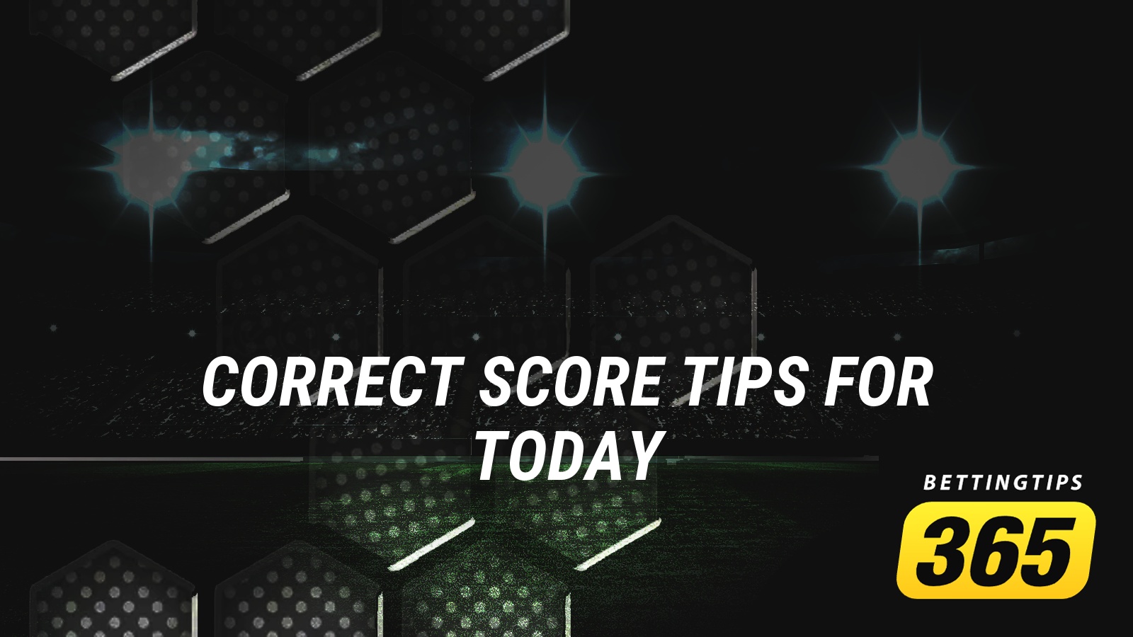 CORRECT SCORE TIPS FOR TODAY visual data 5